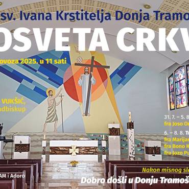 POSVETA CRKVE: subota, 9. kolovoza 2025, u 11 sati